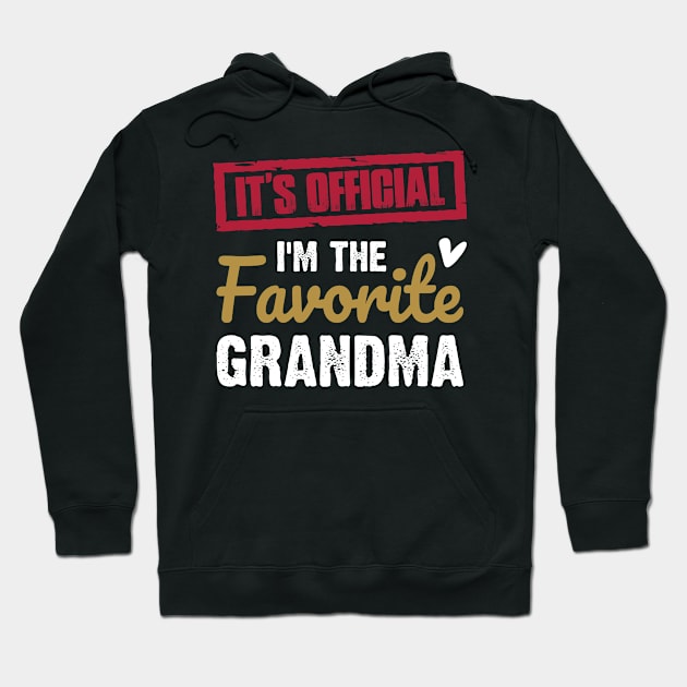 It's Official I'm The Favorite Grandma Vintage Grandmother | Funny family Hoodie by ahadnur9926